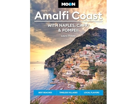 Livro Moon Amalfi Coast With Naples, Capri amp Pompeii de Laura Thayer e Moon Travel Guides (Inglês)