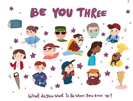 Livro Be You Three what do I want to be when you grow up kids book What do you want to be when you grow up de Eric Desio (Inglês)