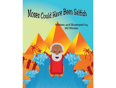 Livro Moses Could Have Been Selfish De Mj Wexler (inglês)