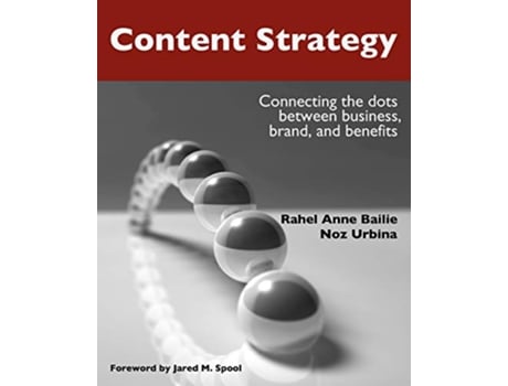 Livro Content Strategy Connecting the Dots Between Business Brand and Benefits de Rahel Anne Bailie Noz Urbina (Inglês)