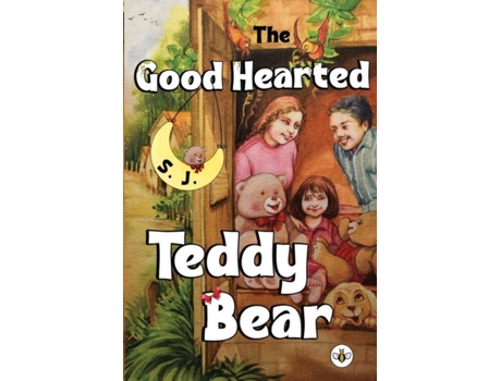Livro The Good Hearted Teddy Bear de S J (Inglês)