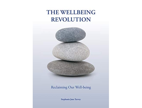 Livro The Wellbeing Revolution reclaiming our wellbeing de Stephanie Jane Turvey (Inglês)