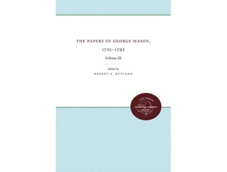 Livro The Papers Of George Mason, 1725-1792 De Robert A Rutland (inglês)