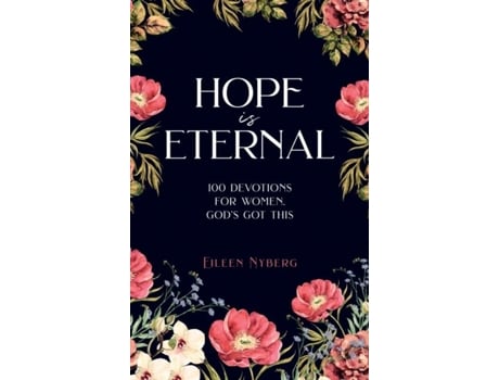 Livro Hope Is Eternal 100 Devotions For Women. Gods Got This. De Eileen Nyberg (inglês)