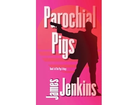 Livro Parochial Pigs de James Jenkins (Inglês)