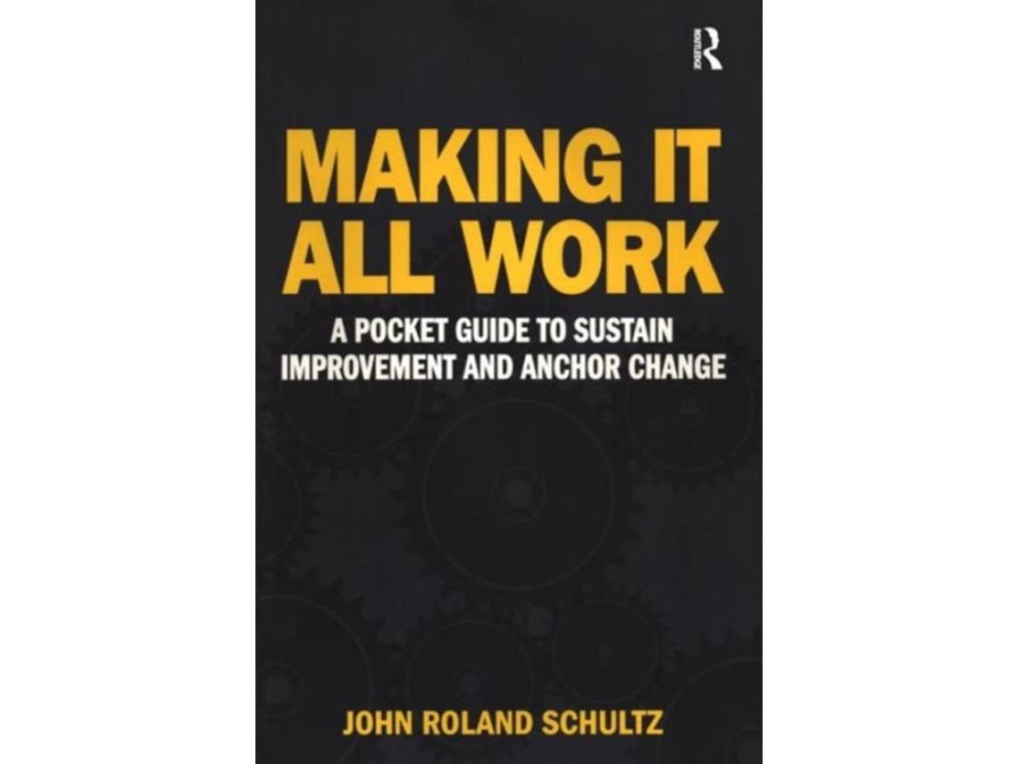 Livro Making It All Work de John Schultz (Inglês)