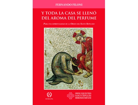 Livro Y Toda La Casa Se Lleno Del Aroma Del Pe de Fernando Filoni (Espanhol)
