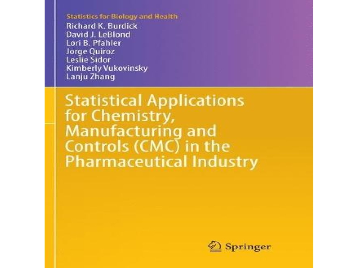 Livro Statistical Applications for Chemistry Manufacturing and Controls in the Pharmaceutical Industry de Richard K Burdick (Inglês)