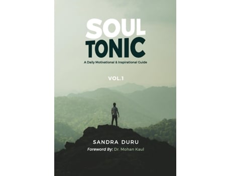 Livro Soul Tonic A Daily Motivational Amp Inspirational Guide De Sandra Duru (inglês)