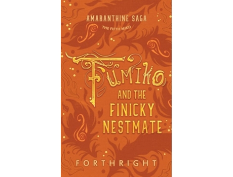 Livro Fumiko And The Finicky Nestmate De Forthright (inglês)