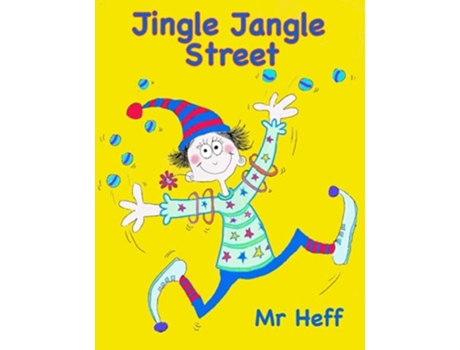 Livro Jingle Jangle Street de Mr Heff (Inglês)