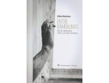 Livro Entre Bambalinas : Poetas Argentinas Tras La Última Dictadura de Erika Martínez Cabrera (Espanhol)