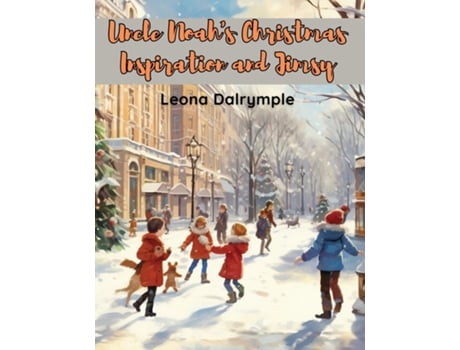 Livro Uncle Noahs Christmas Inspiration and Jimsy de Leona Dalrymple (Inglês)