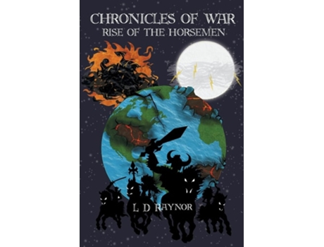 Livro Chronicles Of War Rise Of The Horsemen De L D Raynor (inglês)