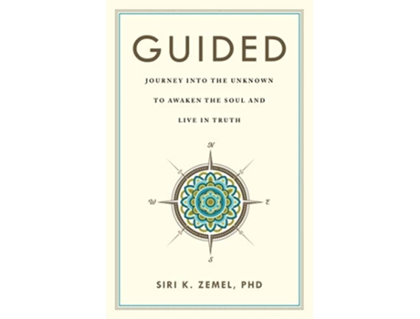 Livro Guided Journey into the Unknown to Awaken the Soul and Live in Truth de Siri K Zemel (Inglês)
