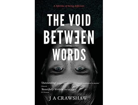 Livro The Void Between Words A lifetime of being different de J A Crawshaw (Inglês)