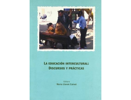 Livro La Educación Intercultural: Discursos Y Prácticas. de Núria Llevot (Espanhol)