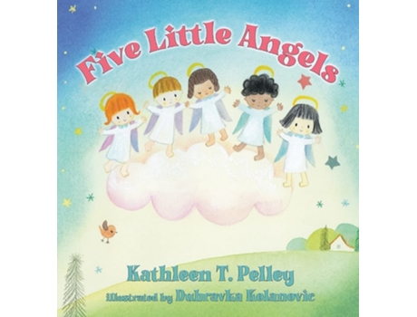 Livro Five Little Angels De Kathleen T Pelley (inglês - Capa Dura)