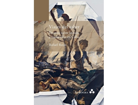 Livro Viajes Del Saber. Ensayos Sobre Lectura Y Traducción En Cuba De Rafael Rojas (espanhol)