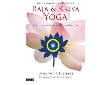 Livro The Supreme Art and Science of Raja and Kriya Yoga de Stephen Sturgess (Inglês)