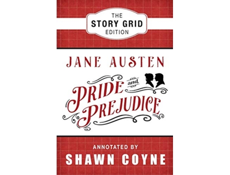 Livro Pride and Prejudice The Story Grid Edition de Jane Austen (Inglês)