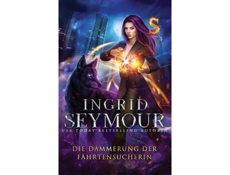 Livro Die Dämmerung der Fährtensucherin de Ingrid Seymour (Inglês)