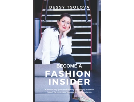 Livro Become a Fashion Insider de Dessy Tsolova (Inglês - Capa Dura)