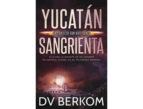 Livro Yucatán Sangrienta De Dv Berkom (inglês)