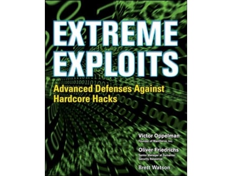 Livro Extreme Exploits Advanced Defenses Against Hardcore Hacks De Victor Oppleman (inglês)