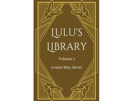 Livro Lulus Library, Volume 3 de Louisa May Alcott (Inglês)