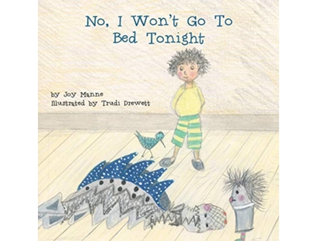 Livro No, I Wont Go To Bed Tonight De Joy Manne (inglês)