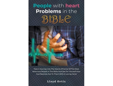 Livro People With Heart Problems In The Bible De Lloyd Ortiz (inglês)