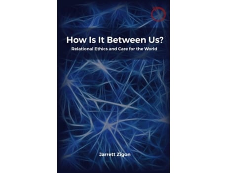 Livro How Is It Between Us? de Jarrett Zigon (Inglês)
