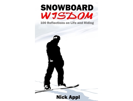 Livro Snowboard Wisdom: 100 Reflections on Life and Riding Nick Appl (Inglês)