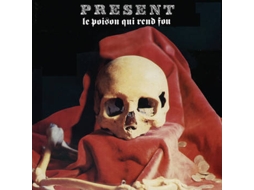 CD Present - Le Poison Qui Rend Fou
