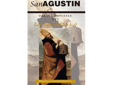 Livro Obras Completas De San Agustín.Xvi: Escritos Apologéticos (3.º): La Ciudad De Dios (1.º) de San Agustín (Espanhol)
