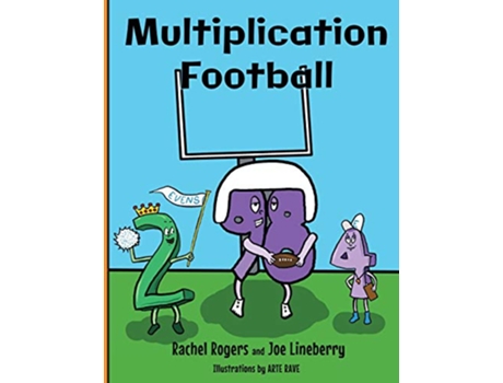 Livro Multiplication Football Gift of Numbers de Rachel Rogers Joe Lineberry (Inglês)