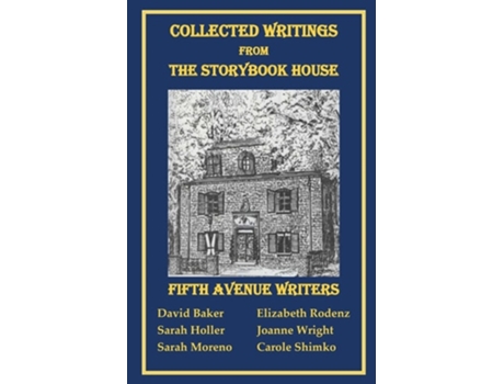 Livro Collected Writings From The Storybook House De Elizabeth Rodenz (inglês)