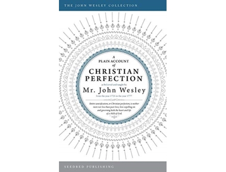 Livro A Plain Account of Christian Perfection de John Wesley (Inglês)