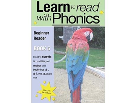 Livro Learn To Read Rapidly With Phonics Beginner Reader Book 5. A Fun, Colour In Phonic Reading Scheme De Sally Jones E Amanda Jones (inglês)