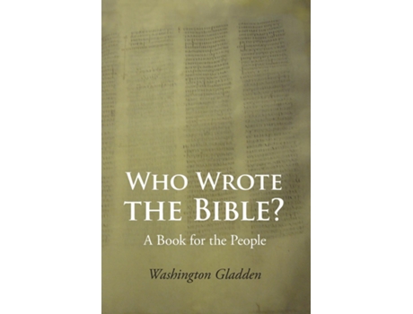 Livro Who Wrote The Bible? De Washington Gladden (inglês)
