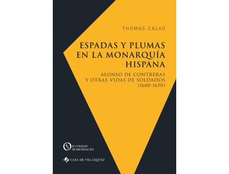 Livro Espadas Y Plumas En La Monarquía Hispana de Thomas Calvo (Espanhol)