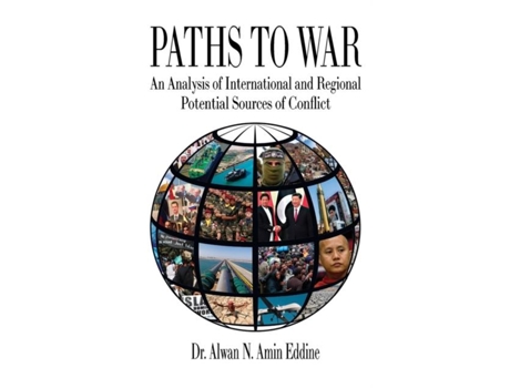 Livro Paths To War An Analysis Of International And Regional Potential Sources Of Conflict De Alwan Amin Eddine (inglês)