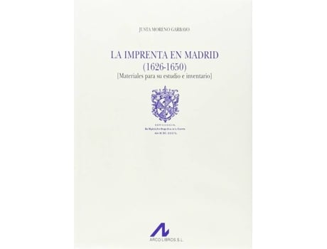 Livro La imprent en Madrid(1626-1650) de Justa Moreno Garbayo