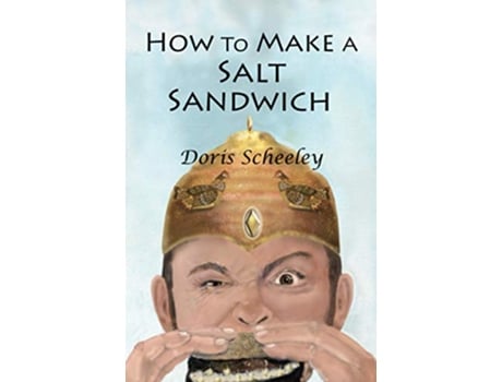 Livro How to Make a Salt Sandwich de Doris Scheeley (Inglês)