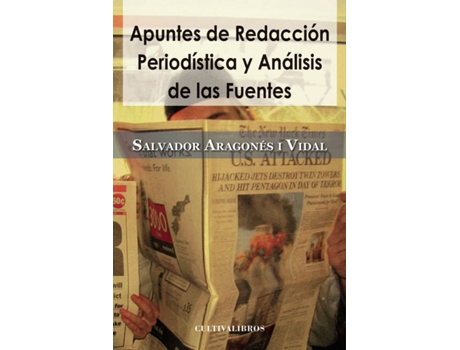 Livro Apuntes de Redacción Periodística y Análisis de las Fuentes de Salvador Aragonés Vidal (Espanhol - 2011)