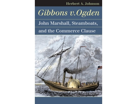 Livro Gibbons v. Ogden de Herbert A Johnson (Inglês - Capa Dura)
