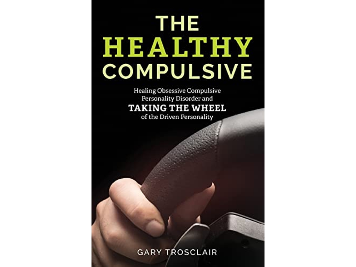 Livro Healthy Compulsive de Gary Trosclair (Inglês)