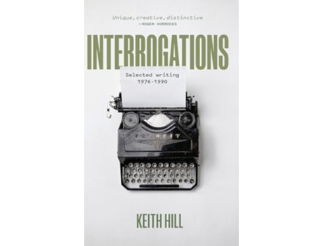 Livro Interrogations Selected writing 1976-1990 de Keith Hill (Inglês - Capa Dura)