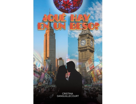 Livro ¿Qué Hay en un Beso? de Cristina Danguillecourt (Inglês)